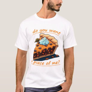 Camiseta Você quer um pedaço do meu desenho de bolo?