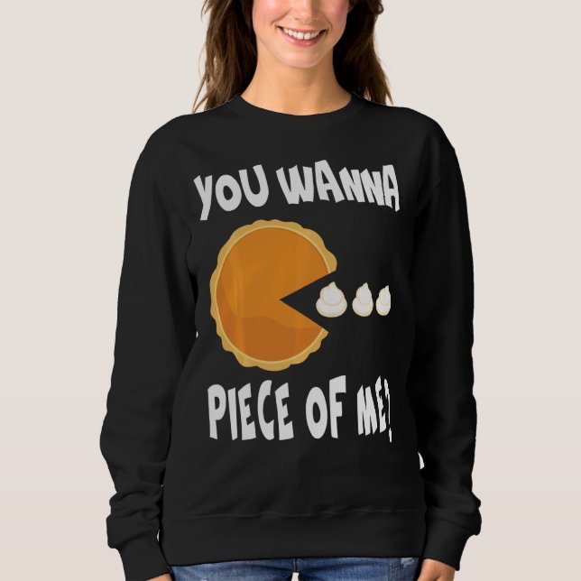 Camiseta Você Quer Um Pedaço Meu Engraçado Pumpkin Pie Than (Frente)