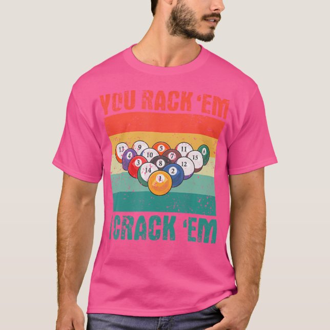 Camiseta Você Rack-Os, Eu Prende-Os Em Piscinas Engraçadas. (Frente)