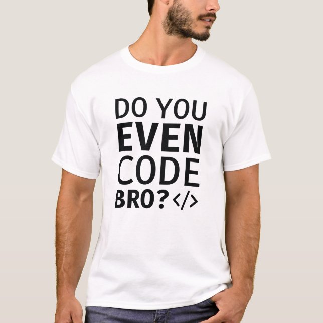 Camiseta Você Realmente Programa, Irmão (Frente)