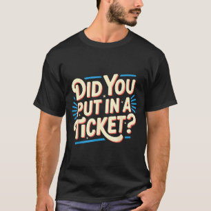 Camiseta Você Registrou Um Ticket Suporte De TI Administrad