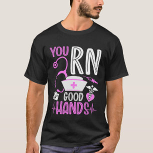 Camiseta Você RN Boas Mãos Enfermeira Registrada Engraçado