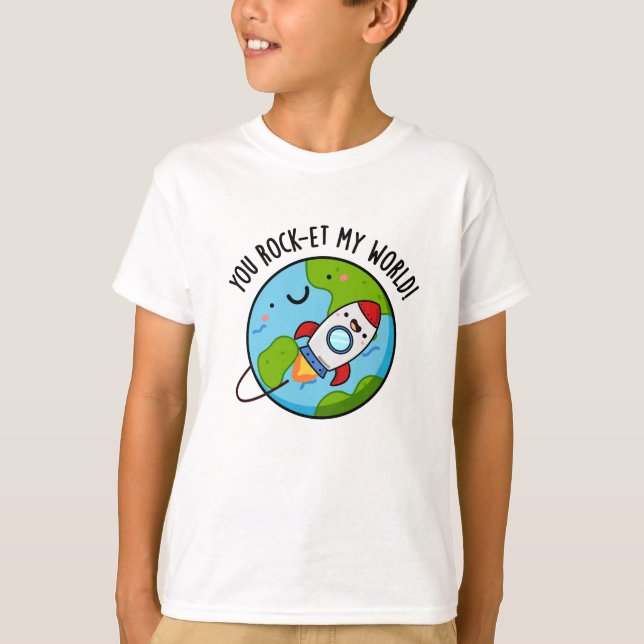 Camiseta Você Rock-et-My World Engraçado Rocket Pun (Frente)