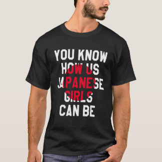 Camiseta Você Sabe Como As Nossas Garotas Japonesas Podem S