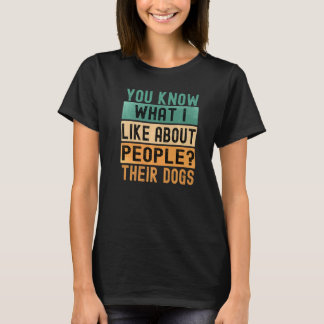 Camiseta Você Sabe O Que Eu Gosto Nas Pessoas Seus Cachorro