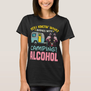 Camiseta Você Sabe O Que Rima Com Acampamento E Bebida Álco