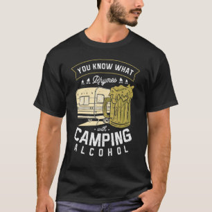 Camiseta Você Sabe O Que Rima Com O Acampamento De Beer Álc