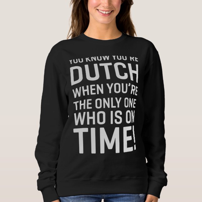 Camiseta Você sabe que é holandês quando você é o único que (Frente)