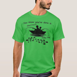 Camiseta Você sabe que fez isso: Aqui, Fishy!