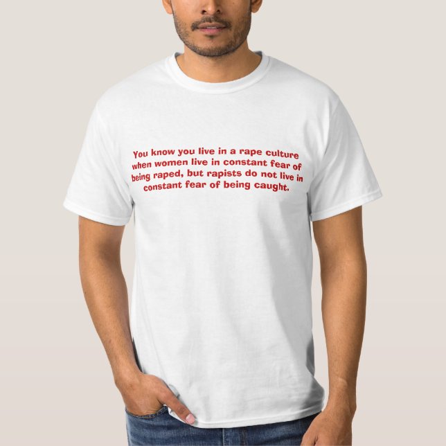 Camiseta Você sabe que você vive em uma cultura da violação (Frente)