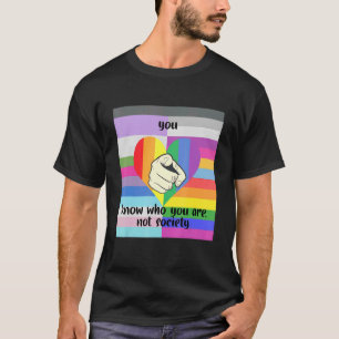 Camiseta Você Sabe Quem Você Não É A Sociedade Lgbt Igualda