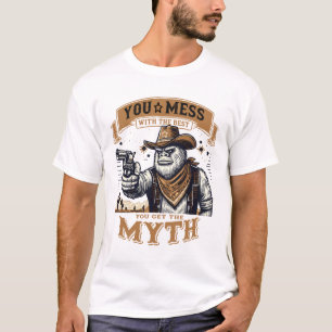 Camiseta Você se diverte com o melhor, você pega o mito