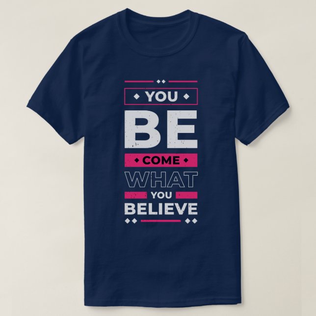 Camiseta Você Se Torna O Que Acredita Em Citação Inspiracio (Frente do Design)