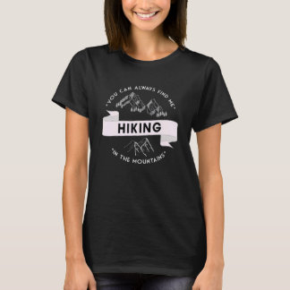 Camiseta Você sempre pode me encontrar fazendo trilhas nas