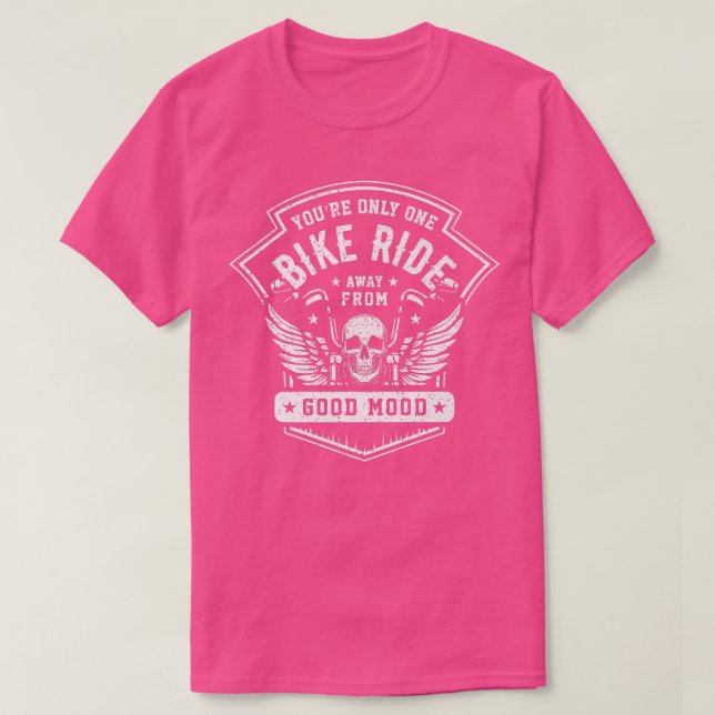 Camiseta Você só está a uma bicicleta de um bom humor (Frente do Design)