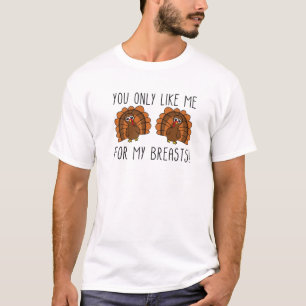 Camiseta Você Só Gosta De Mim Para Meus Peitos