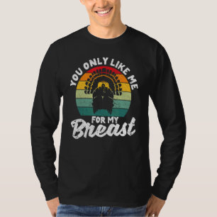 Camiseta Você Só Gosta De Mim Para Meus Peitos, Turk De Açã