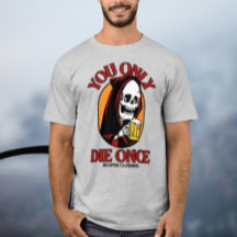 Você Só Morre Uma Vez pela Reaper Clothing