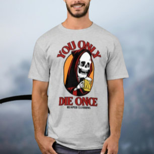 Camiseta Você Só Morre Uma Vez pela Reaper Clothing