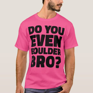Camiseta Você Sobe Pedras Mesmo, Irmão, Escalada em Rocha E