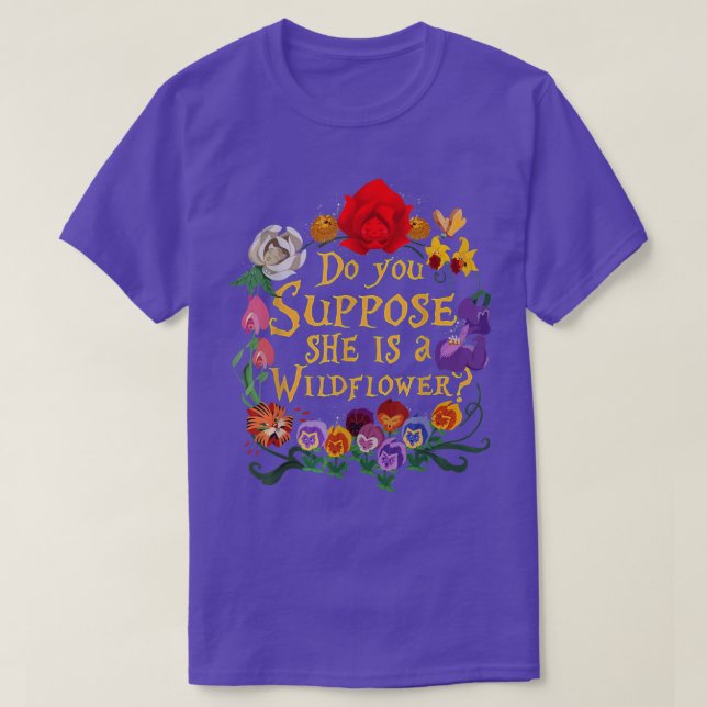 CAMISETA VOCÊ SUPÕE QUE ELA É UM FLOWER ESSENCIAL? (Frente do Design)