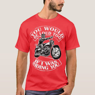 Camiseta Você também faria barulho se eu estivesse te guian