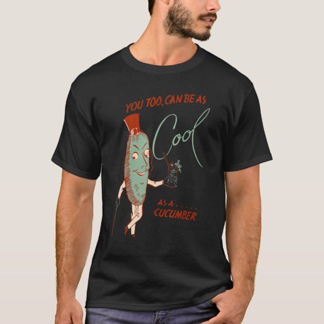 Camiseta Você Também Pode Ser Tão Fresco Quanto Um Pepino (Frente)