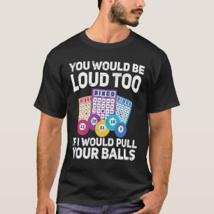 Camiseta Você também seria barulhento se eu estivesse puxan