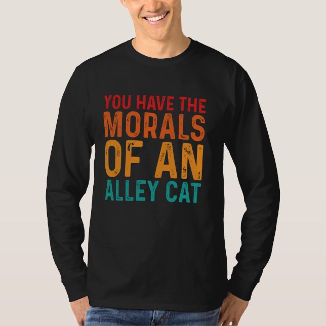 Camiseta Você Tem A Moral De Um Humor Adulto De Gato Beco Q (Frente)