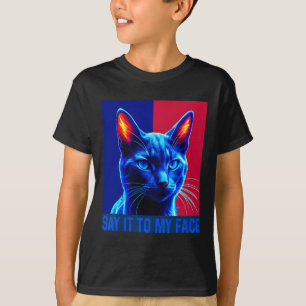 Camiseta Você Tem Algo Para Dizer Para O Meu Gato De Rosto