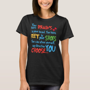 Camiseta Você Tem Cérebros Na Cabeça De Pés Nos Seus Calçad