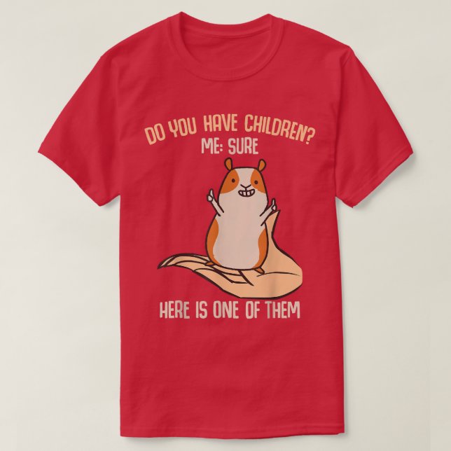 Camiseta Você tem filhos com certeza! Engraçado Guiné Pig M (Frente do Design)