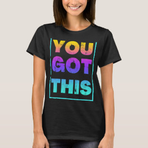 Camiseta Você Tem Isso Faz Excelente No Dia De Teste Vintag