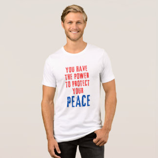 Camiseta Você Tem O Poder De Proteger A Sua Paz" Textos