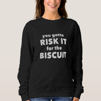 Camiseta Você Tem Que Arriscar Pelo Biscoito