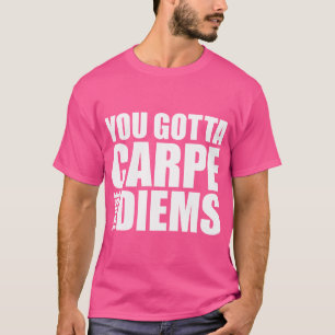 Camiseta Você Tem Que Carpe Aquelas Coisas Engraçado Latim 