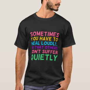 Camiseta Você Tem Que Curar Altamente A Consciência Da Saúd