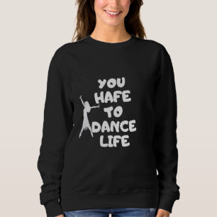 Camiseta Você tem que dançar música de baile de dançarino