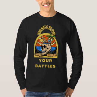 Camiseta Você Tem Que Escolher Suas Batalhas Caveira