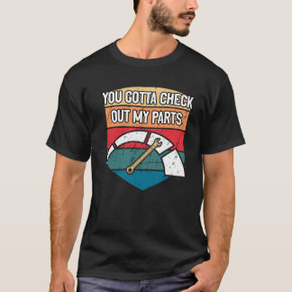Camiseta Você Tem Que Verificar Meu Carro Mecânico De Peças