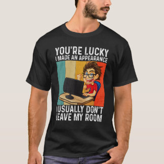 Camiseta Você Tem Sorte De Eu Ter Feito Uma Aparição Gamer