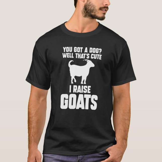 Camiseta Você Tem Um Cachorro Bem Isso É Fofo Eu Crio Cabra (Frente)