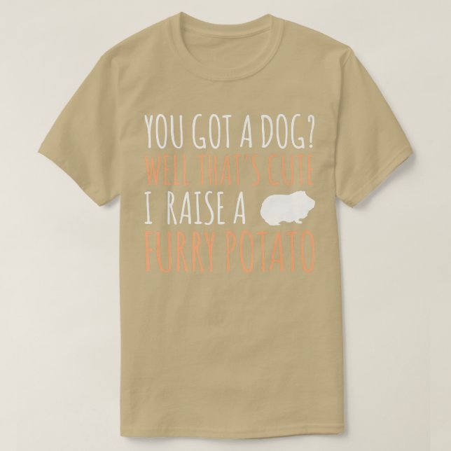 Camiseta Você tem um cachorro que é um porco-guincho-boniti (Frente do Design)