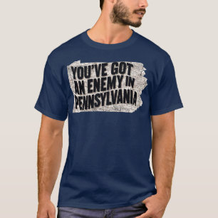 Camiseta você tem um inimigo na pennania