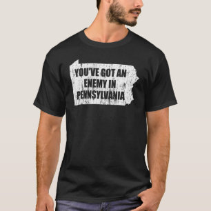 Camiseta Você tem um inimigo na Pensilvânia