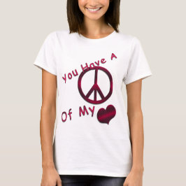 Camiseta Você tem uma paz de minhas mulheres do coração