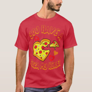 Camiseta Você Tem Uma Pizza Do Meu Dia de os namorados Card