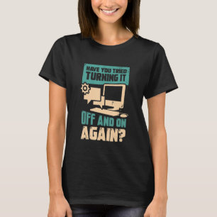 Camiseta Você Tentou Desligar E Ligar De Novo, Roupa