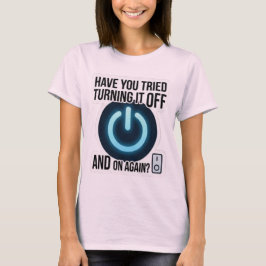 Camiseta Você Tentou Desligar e Ligar Novamente