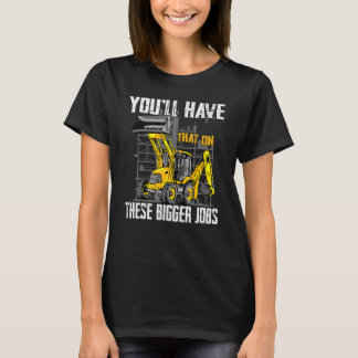 Camiseta Você terá isso nesses maiores empregos 1